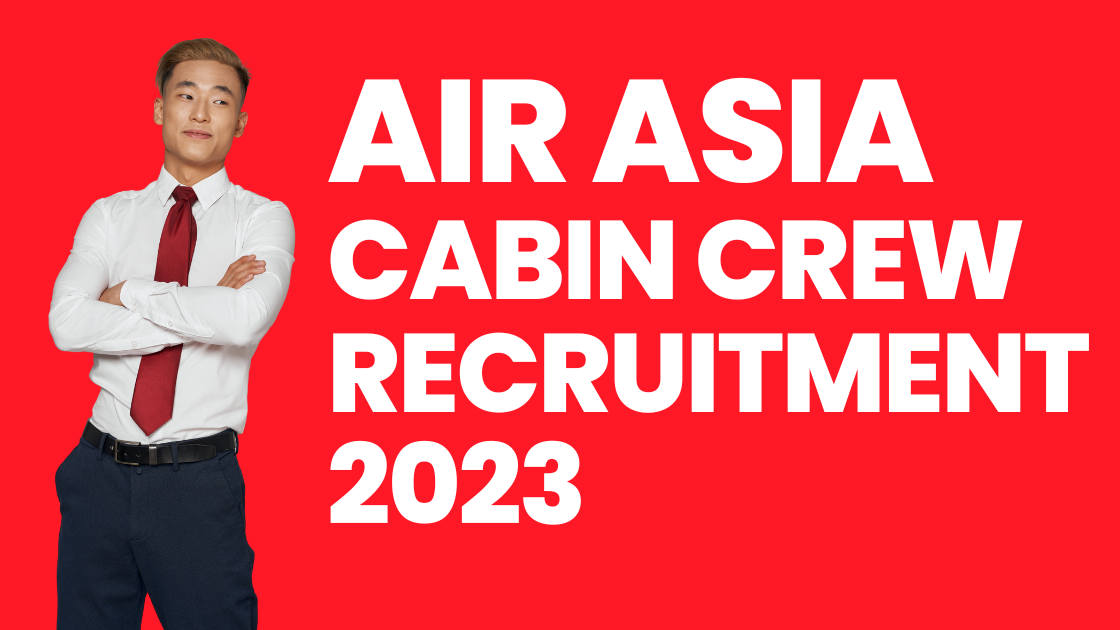 Air Asia Cabin Crew Recruitment 2023