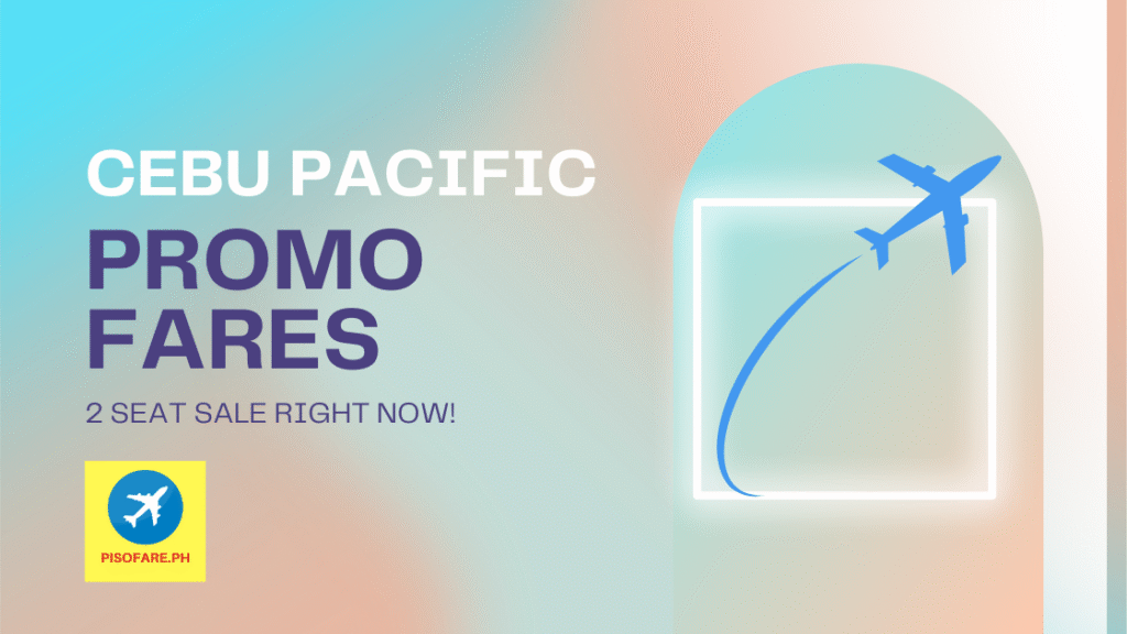 cebu pacific promo fares 2 seat sale